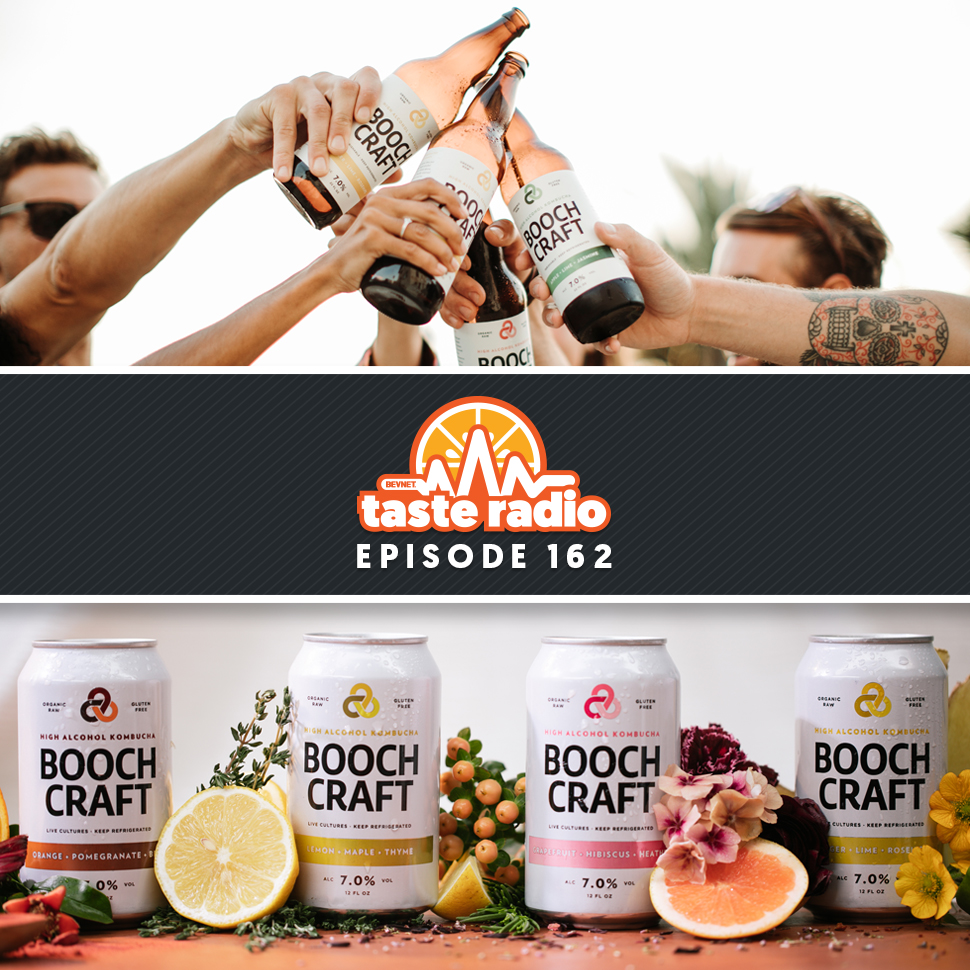 Taste Radio Ep. 162: How This Boozy Booch Got Ahead of a Hot Trend