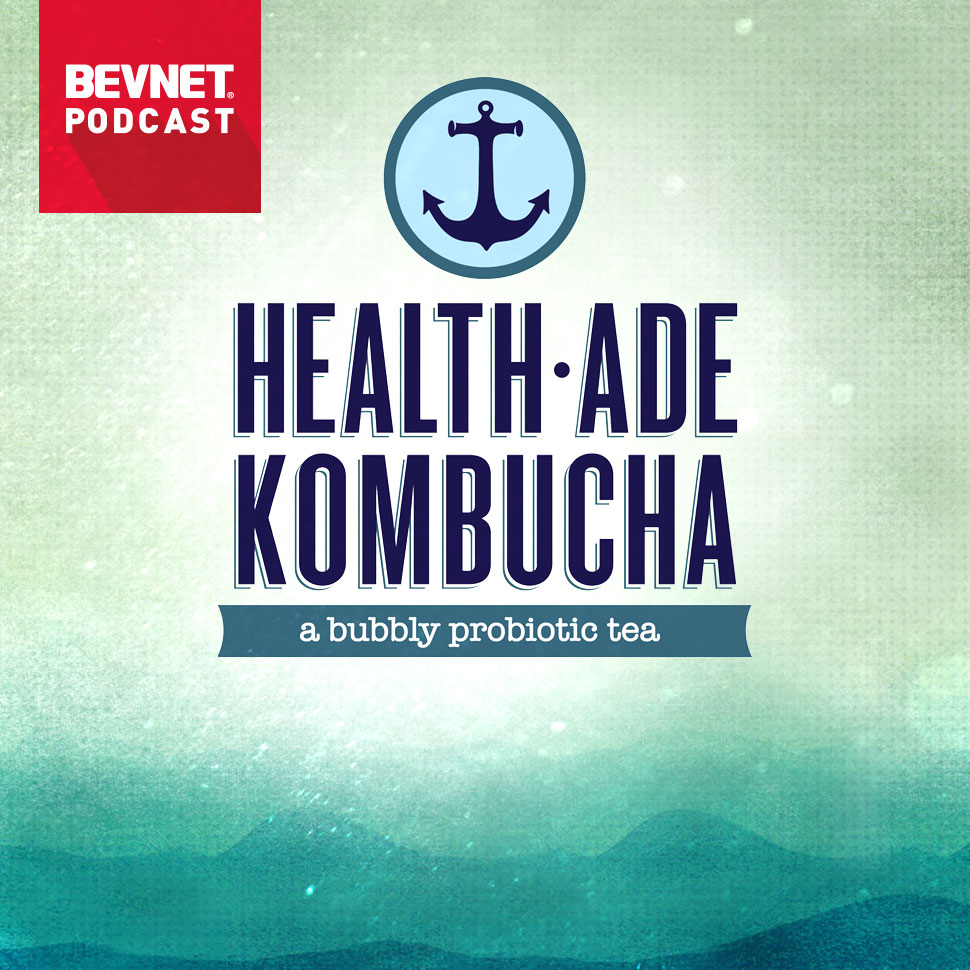 BevNET Podcast Ep. 35: Health-Ade Co-Founder: Kombucha is the Poster Child for “Real Food” Movement