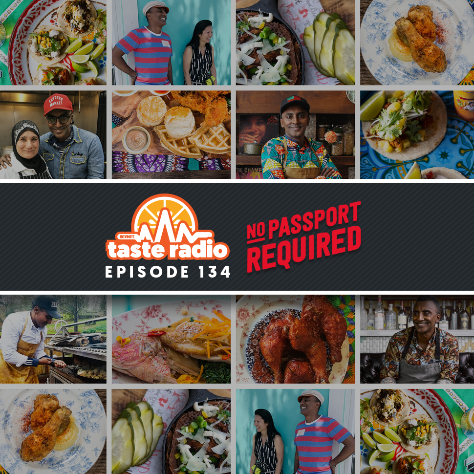 Taste Radio Ep. 134: Acclaimed Chef Marcus Samuelsson Believes This Ingredient Is The Key to Great Food; Fair Trade USA Hits 20 -- What’s Next?