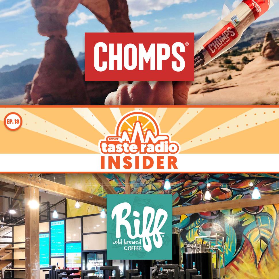 Taste Radio Insider Ep. 18: From Trader Joe’s to Tap Rooms: Chomps, Riff Cold Brewed Discuss Winning at Retail